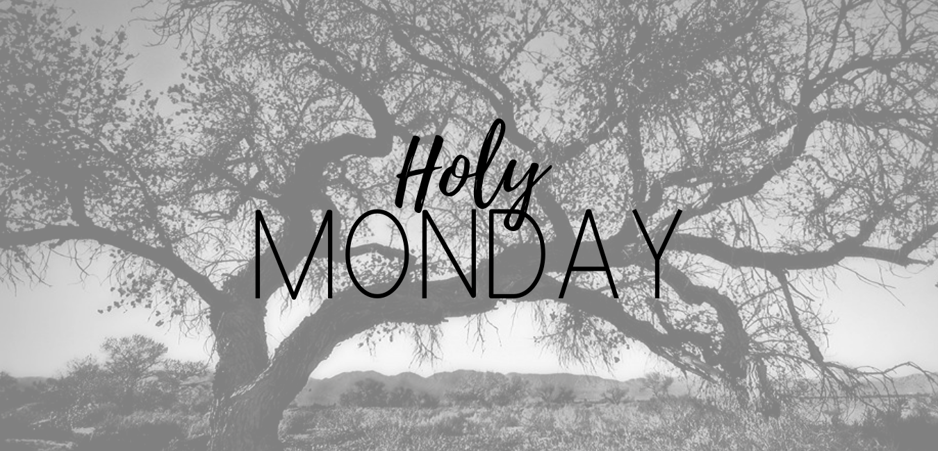 Holy Monday