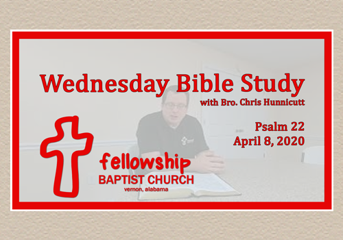 Wednesday Evening Bible Study, 4/8/20