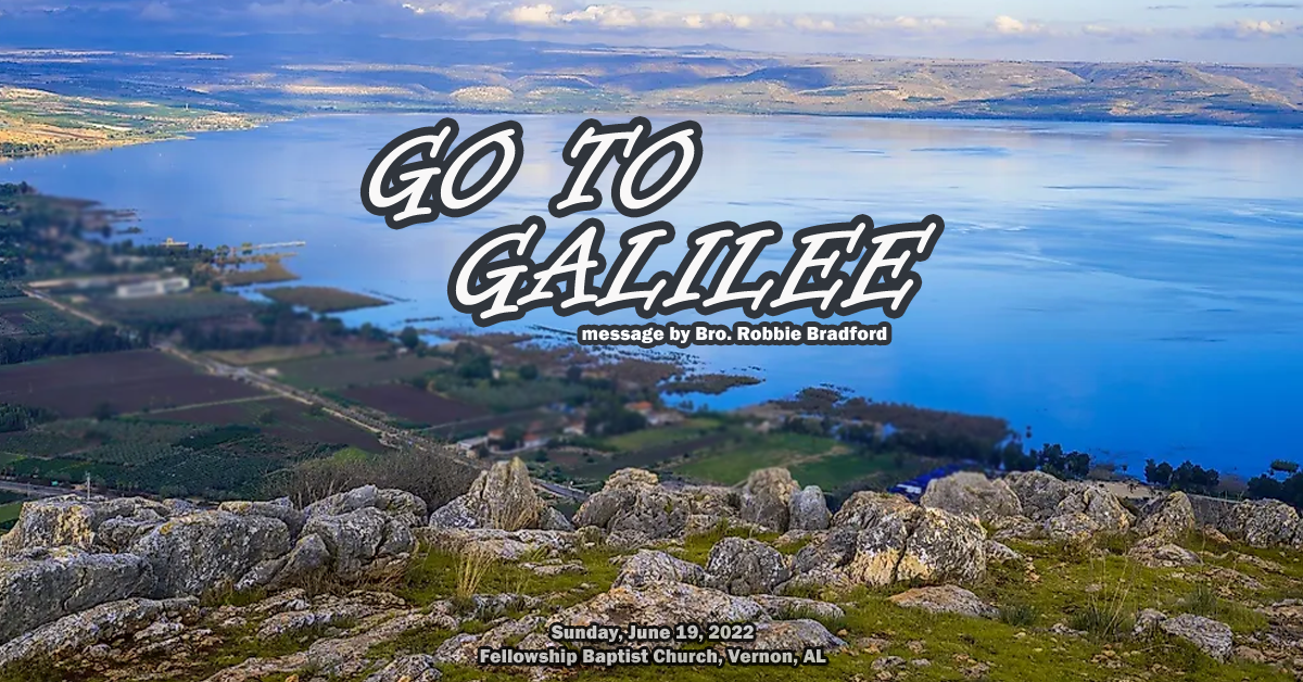 Go to Galilee message June 19 2022