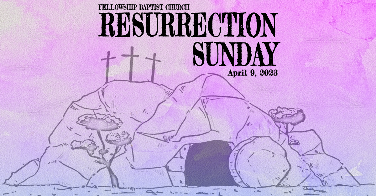 Resurrection Sunday at Fellowship, 4/9/23