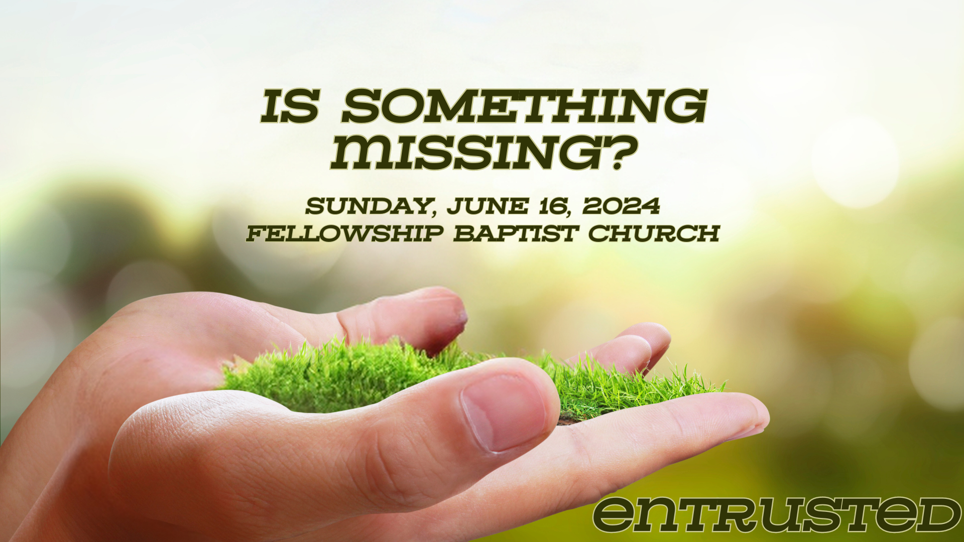 Entrusted: Is Something Missing?