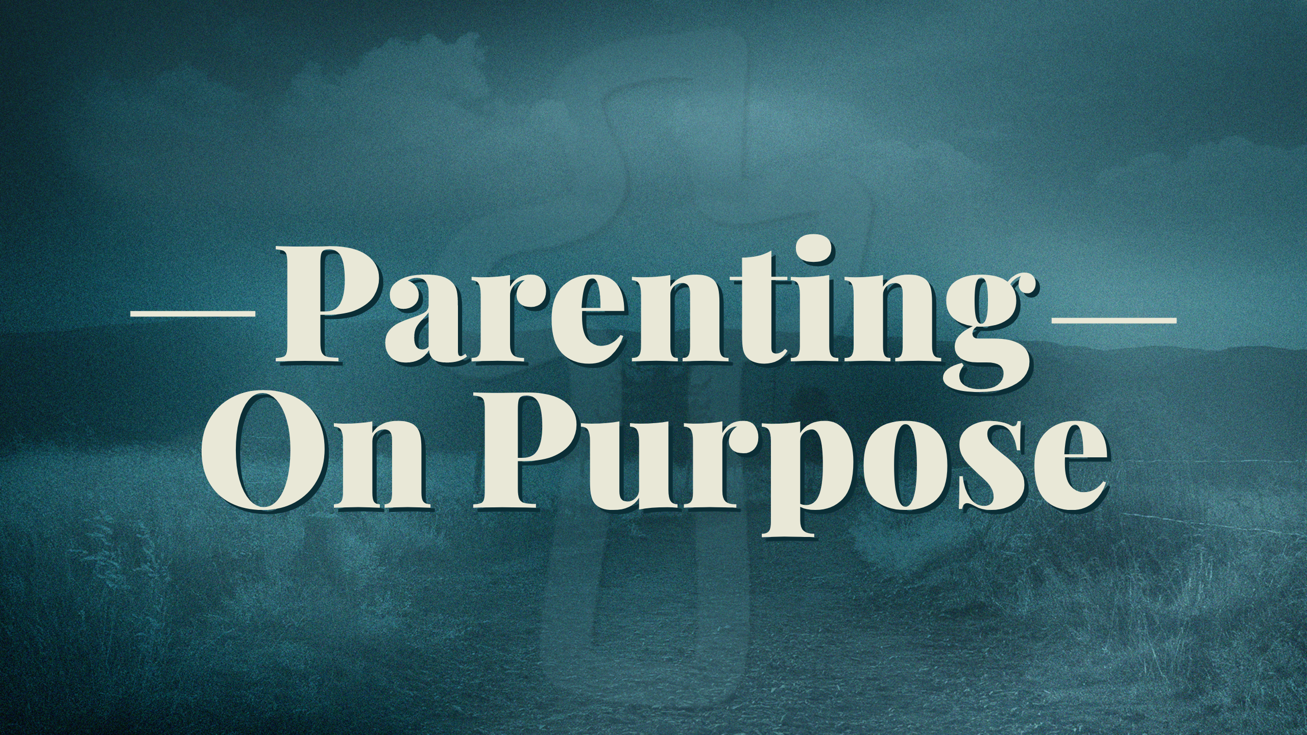 Parenting on Purpose